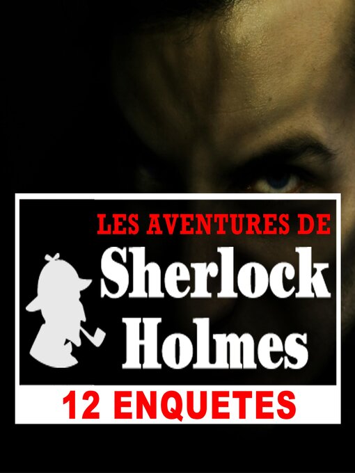Title details for 12 enquêtes de Sherlock Holmes by Arthur Conan Doyle - Available